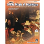 Alfred's Great Music & Musicians, Book 2 [Piano] Book & Downloadable MP3s