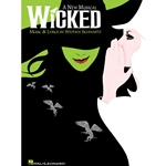 Wicked - A New Musical - Piano/Vocal Selections (Melody in the Piano Part) Show