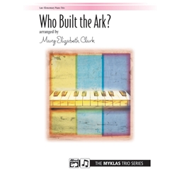 Who Built the Ark? [Piano] Sheet