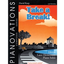 Take a Break! - Pianovations Composer Series/Later Elementary Level
