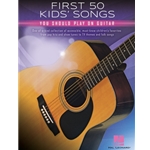 First 50 Kids' Songs You Should Play on Guitar Gtr Tab
