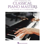 Classical Piano Masters 13 Pieces by 8 Composers Upper Intermediate Level Piano