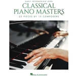 Classical Piano Masters 22 Pieces by 15 Composers Early Intermediate Level Piano