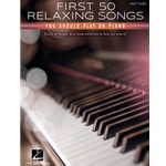 First 50 Relaxing Songs You Should Play on Piano