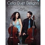 Cello Duet Delights - 10 Popular Songs for Two Arranged by Mr & Mrs Cello Score & Parts