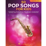 50 Pop Songs for Kids Alto Sax ASX