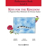 Keys for the Kingdom - Performance Book, Level A - A Progressive Piano Method for the Christian Student