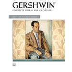 George Gershwin: Complete Works for Solo Piano [Piano] Book