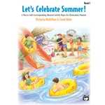 Let's Celebrate Summer!, Book 1 [Piano] Book