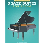 Three Jazz Suites for Piano - Early to Later Intermediate Level