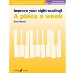 Improve Your Sight-Reading! A Piece a Week: Piano, Level 6 [Piano] Book