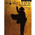 Hamilton for Piano Duet - Intermediate-Level Arrangements for 1 Piano, 4 Hands