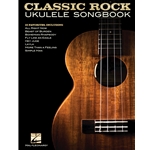 Classic Rock Ukulele Songbook