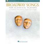 Broadway Songs for Classical Players Trumpet in B-Flat and Piano /Audio Access