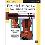 Beautiful Music for Two String Instruments, Book III [2 Violins] Book