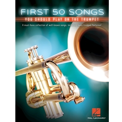 First 50 Songs You Should Play on the Trumpet Trumpet