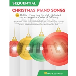 Sequential Christmas Piano Songs - 26 Holiday Favorites Carefully Selected and Arranged in Order of Difficulty Pno