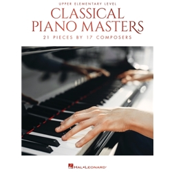 Classical Piano Masters 21 Pieces by 17 Composers Upper Elementary Level Piano