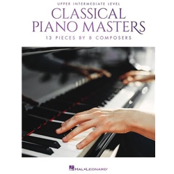 Classical Piano Masters 13 Pieces by 8 Composers Upper Intermediate Level Piano