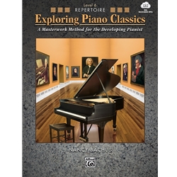 Exploring Piano Classics Repertoire, Level 6 [Piano] Book & Online Audio