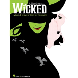 Wicked - A New Musical - Piano/Vocal Selections (Melody in the Piano Part) Show