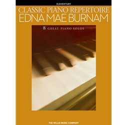 Classic Piano Repertoire - Edna Mae Burnam - Early to Later Elementary Level