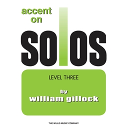 Gillock Accent on Solos 3 Piano Solos Book