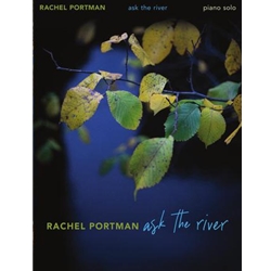 Rachel Portman Ask The River Piano Solo