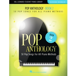 Pop Anthology - Book 2 - 50 Pop Songs for All Piano Methods Early Intermediate - Intermediate