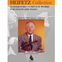 Tchaikovsky Complete Works for Violin and Piano (Heifetz Critical Performance Edition)