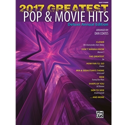 2017 Greatest Pop & Movie Hits Easy Piano