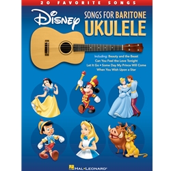 Disney Songs for Baritone Ukulele - 20 Favorite Songs